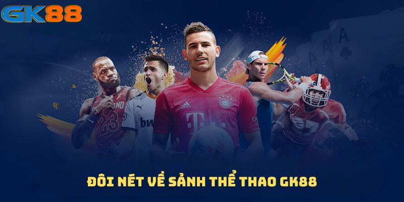 Đôi nét về Thể thao GK88